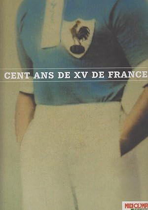 Image du vendeur pour Cent ans du XV de France mis en vente par PRISCA