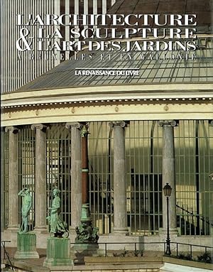 Image du vendeur pour L'architecture, la sculpture & l'art des jardins  Bruxelles et en Wallonie mis en vente par Papier Mouvant