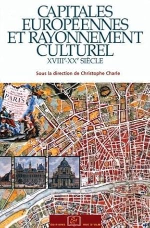 Bild des Verkufers fr Capitales europennes et rayonnement culturel : XVIIIe-XXe sicle : [actes de la table ronde franco-italienne, 1er-2 mars 2002] zum Verkauf von Papier Mouvant