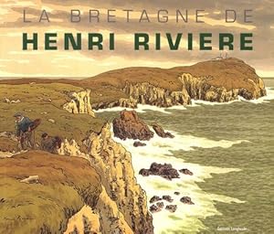 Bild des Verkufers fr La Bretagne de Henri Rivie?re zum Verkauf von Papier Mouvant