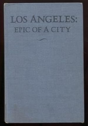 Seller image for Los Angeles: Epic of a City for sale by E Ridge Fine Books