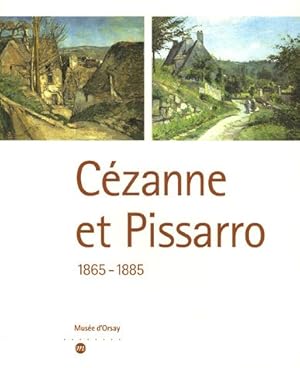 Image du vendeur pour Czanne et Pissarro, 1865-1885 : [exposition], New York, the Museum of modern art, 26 juin 2005-12 septembre 2005, Los Angeles, Los Angeles county museum of art, 20 octobre 2005-16 janvier 2006, Paris, Muse d'Orsay, 27 fvrier 2006-28 mai 2006 mis en vente par Papier Mouvant