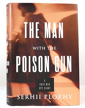 THE MAN WITH THE POISON GUN A Cold War Spy Story