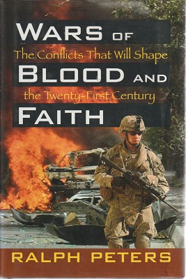 Imagen del vendedor de Wars Of Blood And Faith: The Conflicts That Will Shape The Twenty First Century a la venta por Marlowes Books and Music