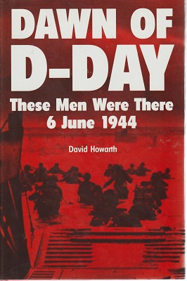 Seller image for Dawn Of D-Day: These Men Were There, June 6th 1944 for sale by Marlowes Books and Music