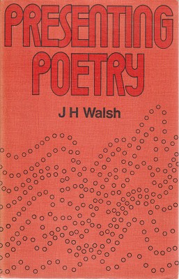 Presenting Poetry: An Account Of The Discussion Method With Twenty-Two Examples