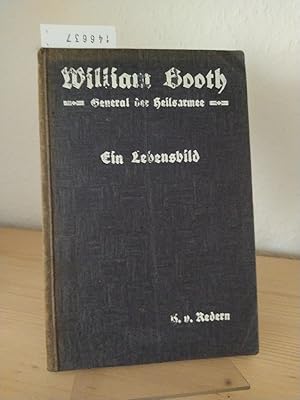 Imagen del vendedor de William Booth. General der Heilsarmee. Ein Lebensbild. [Von H. v. Redern]. a la venta por Antiquariat Kretzer