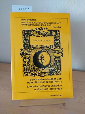 Seller image for Literarische Kommunikation und soziale Interaktion. [Herausgegeben von Beate Kellner, Ludger Lieb und Peter Strohschneider]. (= Mikrokosmos - Beitrge zur Literaturwissenschaft und Bedeutungsfoschung, herausgegeben von Wolfgang Harms, Band 64). for sale by Antiquariat Kretzer