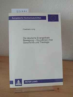 Bild des Verkufers fr Die deutsche evangelikale Bewegung - Grundlinien ihrer Geschichte und Theologie. [Von Friedhelm Jung]. (= Europische Hochschulschriften, Reihe 23, Theologie, Band 461). zum Verkauf von Antiquariat Kretzer