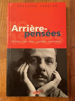 Bild des Verkufers fr Arrire-penses : Entretiens avec Laurent Feneyrou zum Verkauf von Librairie des Possibles