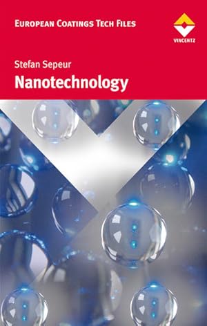 Immagine del venditore per Nanotechnology. Technical basics and applications. European coatings tech files. venduto da Antiquariat Thomas Haker GmbH & Co. KG