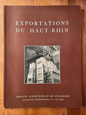 Bild des Verkufers fr Exportations du Haut-Rhin, Bulletin de la Socit Industrielle de Mulhouse Numros I et II de 1950 zum Verkauf von Librairie des Possibles