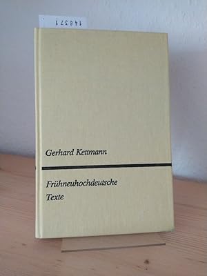 Seller image for Frhneuhochdeutsche Texte. [Ausgewhlt und eingeleitet von Gerhard Kettmann]. for sale by Antiquariat Kretzer