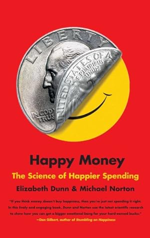 Seller image for Happy Money : The Science of Happier Spending for sale by GreatBookPrices