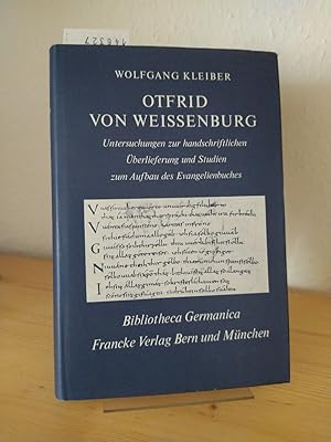 Bild des Verkufers fr Otfrid von Weissenburg. Untersuchungen zur handschriftlichen berlieferung und Studien zum Aufbau des Evangelienbuches. [Von Wolfgang Kleiber]. (= Bibliotheca Germanica, 14). zum Verkauf von Antiquariat Kretzer