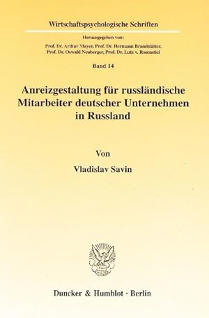 Anreizgestaltung für russländische Mitarbeiter deutscher Unternehmen in Russland. (=Wirtschaftsps...