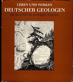 Bild des Verkufers fr Leben und Wirken deutscher Geologen im 18. und 19. Jahrhundert zum Verkauf von avelibro OHG