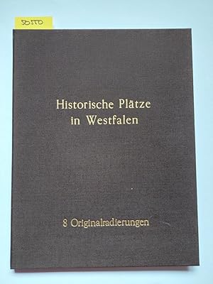 Historische Plätze in Westfalen. 8 Originalradierungen Heinz Wehlisch
