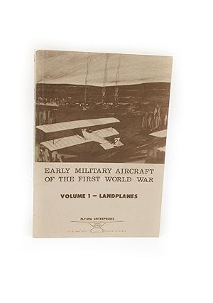 Early Military Aircraft of the First World War Volume 1 - Landplanes