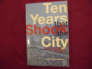 Imagen del vendedor de Ten Years that Shook the City. San Francisco. 1968-1978. a la venta por BookMine