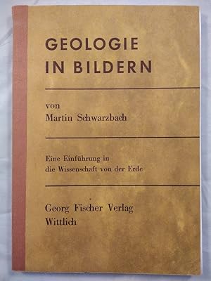 Geologie in Bildern. Eine Einführung in die Wissenschaft von der Erde.