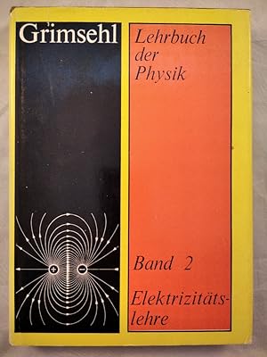 Grimsehl Lehrbuch der Physik: Band 2 Elektrizitätslehre.