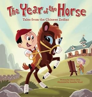 Image du vendeur pour The Year of the Horse: Tales from the Chinese Zodiac (Hardback or Cased Book) mis en vente par BargainBookStores