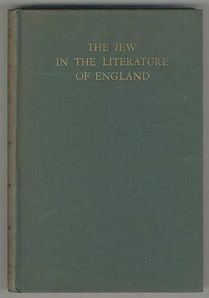 Seller image for The Jew in the Literature of England: To the End of the 19th Century for sale by Between the Covers-Rare Books, Inc. ABAA