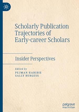 Bild des Verkufers fr Scholarly Publication Trajectories of Early-career Scholars : Insider Perspectives zum Verkauf von AHA-BUCH GmbH