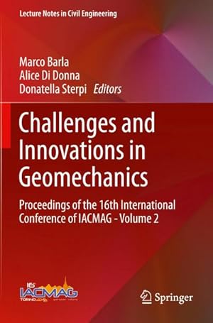 Bild des Verkufers fr Challenges and Innovations in Geomechanics : Proceedings of the 16th International Conference of IACMAG - Volume 2 zum Verkauf von AHA-BUCH GmbH