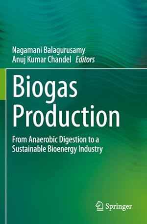 Bild des Verkufers fr Biogas Production : From Anaerobic Digestion to a Sustainable Bioenergy Industry zum Verkauf von AHA-BUCH GmbH
