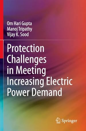 Bild des Verkufers fr Protection Challenges in Meeting Increasing Electric Power Demand zum Verkauf von AHA-BUCH GmbH