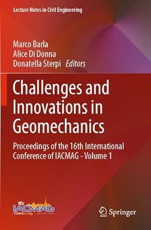 Bild des Verkufers fr Challenges and Innovations in Geomechanics : Proceedings of the 16th International Conference of IACMAG - Volume 1 zum Verkauf von AHA-BUCH GmbH