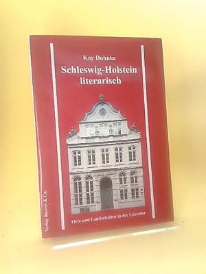 Schleswig-Holstein literarisch - Orte und Landschaften in der Literatur (Kleine Schleswig-Holstei...