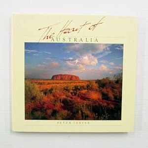 Seller image for The Heart of Australia (Inscribed & Signed by Peter Jarver) for sale by Adelaide Booksellers