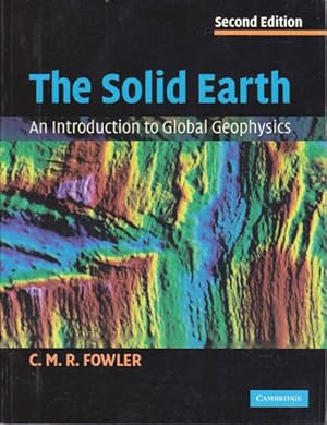 Immagine del venditore per The Solid Earth: An Introduction to Global Geophysics: Second Edition (2nd) venduto da Goulds Book Arcade, Sydney