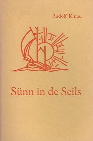 Bild des Verkufers fr Snn in de Seils : 'n Boot vull bunte Bt ut de Beuker. zum Verkauf von Versandantiquariat Nussbaum