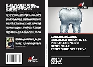 Bild des Verkufers fr CONSIDERAZIONE BIOLOGICA DURANTE LA PREPARAZIONE DEI DENTI NELLE PROCEDURE OPERATIVE zum Verkauf von moluna