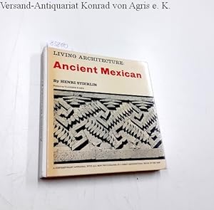 Living Architecture: Ancient Mexican , Preface by Vladimir Kaspe, A contemporary Appraisal, with ...