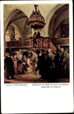 Bild des Verkufers fr Knstler Ansichtskarte / Postkarte Adolf v. Menzel, Berlin Mitte, Predigt in der alten Klosterkirche zum Verkauf von akpool GmbH