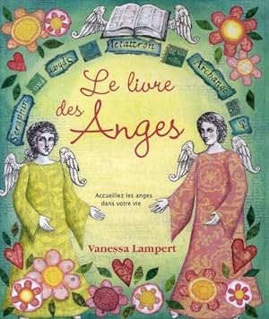Seller image for Le livre des anges. accueillez les anges dans votre vie for sale by Chapitre.com : livres et presse ancienne