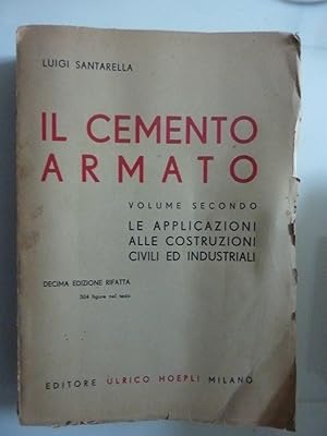 Immagine del venditore per IL CEMENTO ARMATO Volume II LE APPLICAZIONI ALLE COSTRUZIONI CIVILI ED INDUSTRIALI venduto da Historia, Regnum et Nobilia