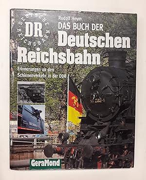 Seller image for Das Buch der Deutschen Reichsbahn. Erinnerungen an den Schienenverkehr in der DDR. Mit vielen Farbabb. for sale by Der Buchfreund