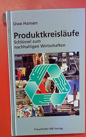Immagine del venditore per Produktkreislufe. Schlssel zum nachhaltigen Wirtschaften venduto da biblion2