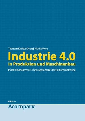 Imagen del vendedor de Industrie 4.0 : in Produktion und Maschinenbau a la venta por AHA-BUCH GmbH