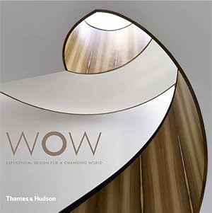 Seller image for wow experiential design for a changing world for sale by Chapitre.com : livres et presse ancienne