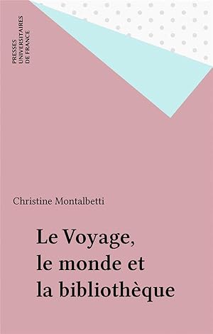 Le voyage, le monde et la bibliothèque