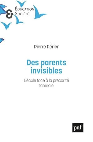 les parents invisibles ; l'école face à la precarité familiale