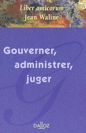Gouverner, administrer, juger