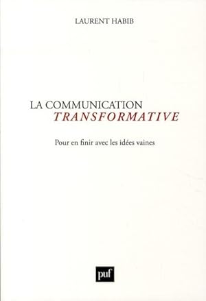 Bild des Verkufers fr La communication transformative zum Verkauf von Chapitre.com : livres et presse ancienne